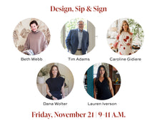 Load image into Gallery viewer, Design, Sip &amp; Sign at the 2025 Home for the Holidays Showhouse on 11/21 from 9:00-11:00am
